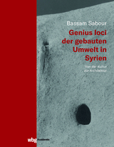 Genius loci der gebauten Umwelt in Syrien - Bassam Sabour