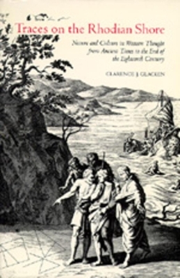 Traces on the Rhodian Shore - Clarence J. Glacken