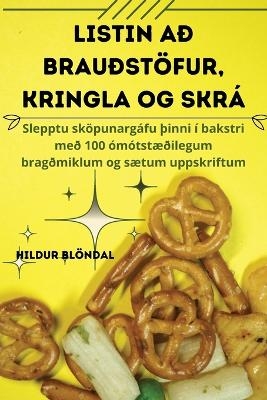 Listin Að Brauðstöfur, Kringla Og Skrá -  Hildur Blöndal