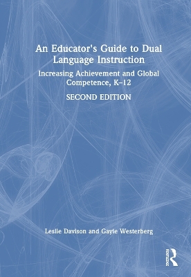 An Educator's Guide to Dual Language Instruction - Gayle Westerberg, Leslie Davison