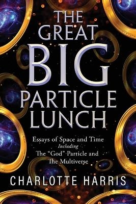 The Great BIG Particle Lunch - Charlotte Harris