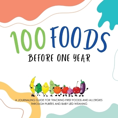 100 Foods Before One Year - Shanley Simpson