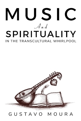 Music and Spirituality in the Transcultural Whirlpool - Gustavo Moura