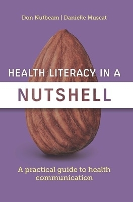 Health Literacy in a Nutshell - Don Nutbeam, Danielle Muscat