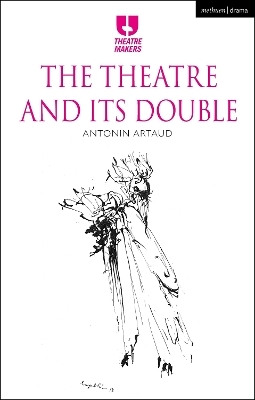 The Theatre and its Double - Antonin Artaud