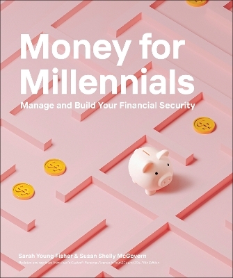 Money for Millennials - Sarah Young Fisher, Susan Shelly McGovern