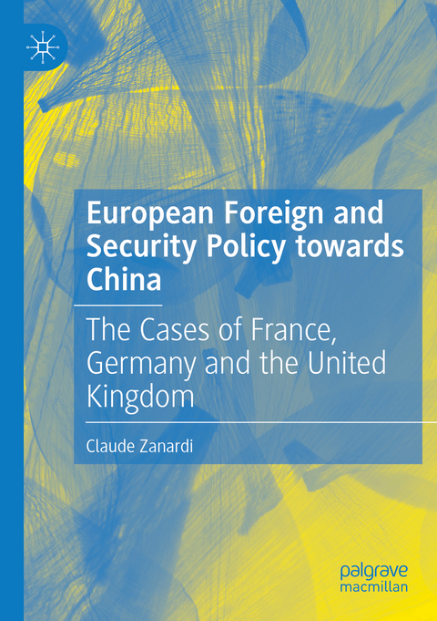 European Foreign and Security Policy towards China - Claude Zanardi