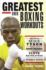 Greatest Ever Boxing Workouts - including Mike Tyson, Manny Pacquiao, Floyd Mayweather, Roberto Duran -  Gary Todd