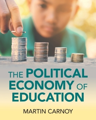 The Political Economy of Education - Martin Carnoy