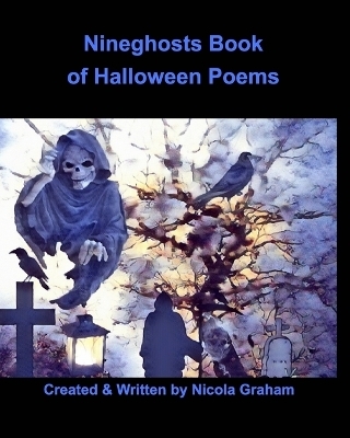 Nineghosts Book Of Halloween Poems - Nicola Graham