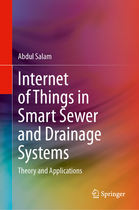 Internet of Things in Smart Sewer and Drainage Systems - Abdul Salam