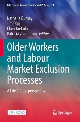 Older Workers and Labour Market Exclusion Processes - 