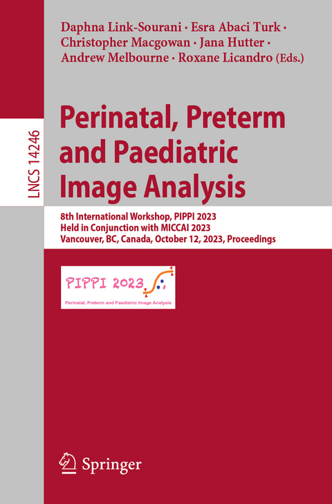 Perinatal, Preterm and Paediatric Image Analysis - 