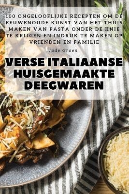 Verse Italiaanse Huisgemaakte Deegwaren -  Jade Groen