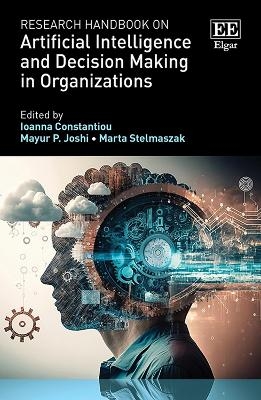 Research Handbook on Artificial Intelligence and Decision Making in Organizations - 