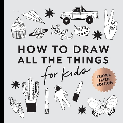 All the Things: How to Draw Books for Kids with Cars, Unicorns, Dragons, Cupcakes, and More (Stocking Stuffers for kids) (Mini) - Alli Koch