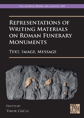 Representations of Writing Materials on Roman Funerary Monuments - 