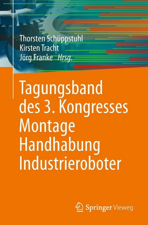 Tagungsband des 3. Kongresses Montage Handhabung Industrieroboter - 