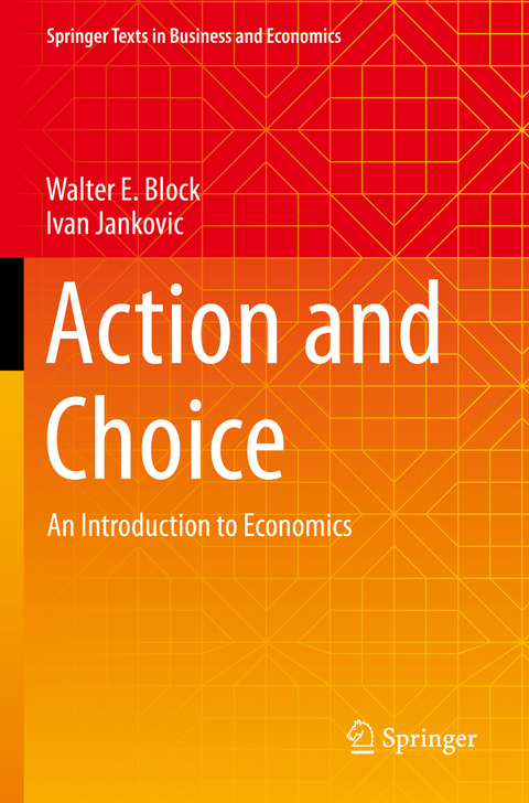 Action and Choice - Walter E. Block, Ivan Jankovic