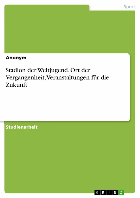 Stadion der Weltjugend. Ort der Vergangenheit, Veranstaltungen für die Zukunft