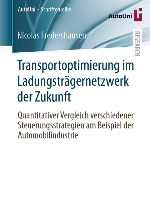 Transportoptimierung im Ladungsträgernetzwerk der Zukunft - Nicolas Fredershausen