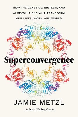 Superconvergence - Jamie Metzl