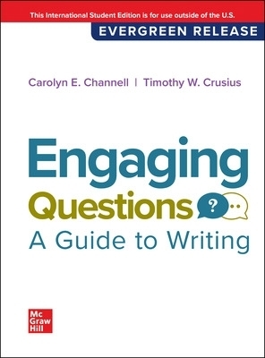 Engaging Questions: A Guide to Writing SELF PRINT: 2024 Release ISE - Carolyn Channell, Timothy Crusius