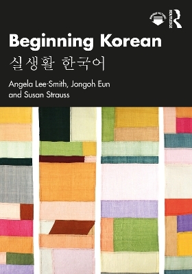 Beginning Korean - Angela Lee-Smith, Jongoh Eun, Susan Strauss