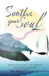 Soothe Your Soul - Rev. Margaret Vredeveld