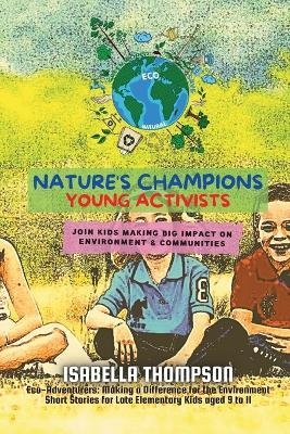 Nature's Champions-Young Activists - Isabella Thompson