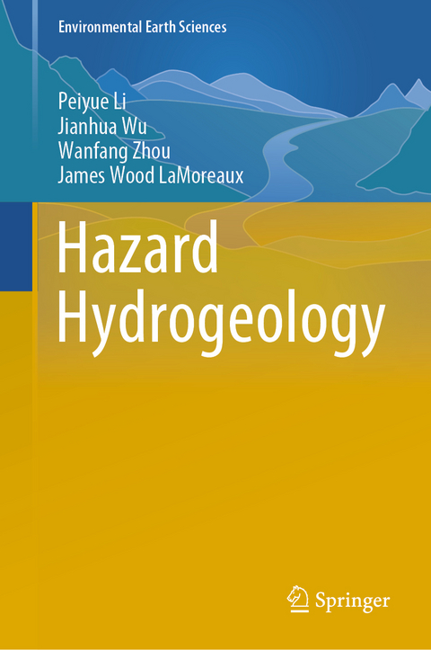 Hazard Hydrogeology - Peiyue Li, Jianhua Wu, Wanfang Zhou