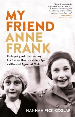 My Friend Anne Frank - Hannah Pick-Goslar