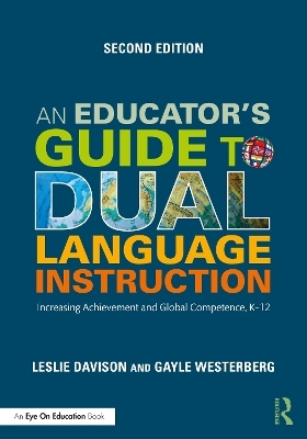 An Educator's Guide to Dual Language Instruction - Gayle Westerberg, Leslie Davison