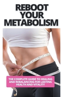 Reboot Your Metabolism - Jhon Cauich