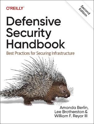 Defensive security handbook - Lee Brotherston, Amanda Berlin, William F. Reyor III