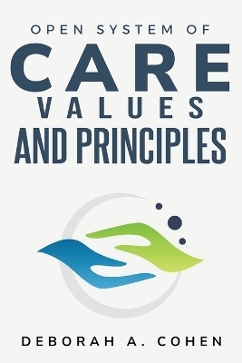 Open system of care values and principles - Deborah A Cohen