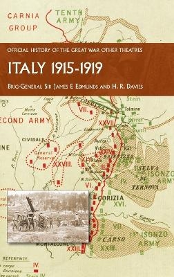 Italy 1915-1919 - Sir Brig-Gen James E Edmunds, H R Davies