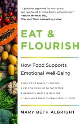 Eat & Flourish - Mary Beth Albright