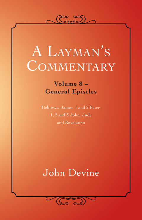 Layman'S Commentary Volume 8 -  John Devine