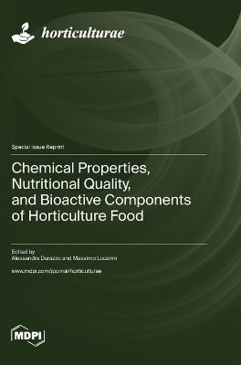 Chemical Properties, Nutritional Quality, and Bioactive Components of Horticulture Food