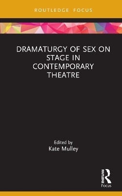 Dramaturgy of Sex on Stage in Contemporary Theatre - 