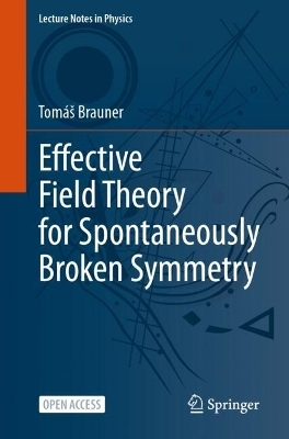 Effective Field Theory for Spontaneously Broken Symmetry - Tomáš Brauner