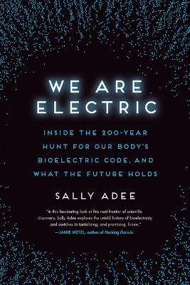 We Are Electric - Sally Adee