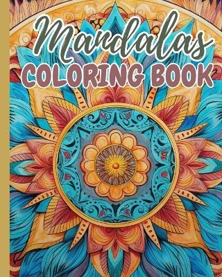 Mandalas Coloring Book For Adults - Thy Nguyen