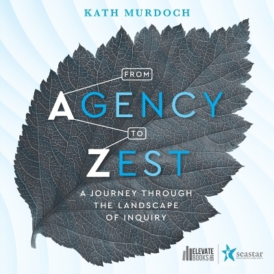 From Agency to Zest - Kath Murdoch