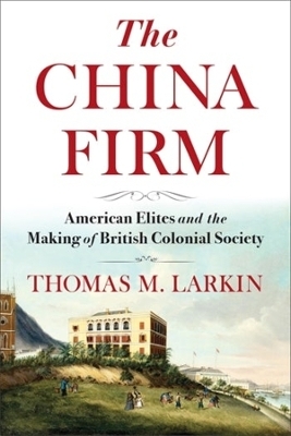 The China Firm - Thomas Larkin