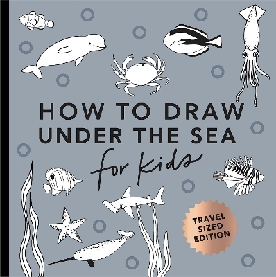 Under the Sea: How to Draw Books for Kids with Dolphins, Mermaids, and Ocean Animals (Stocking Stuffers for kids) (Mini) - Alli Koch