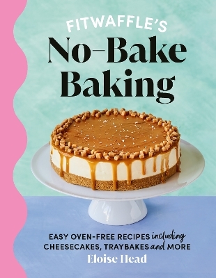 Fitwaffle's No-Bake Baking - Eloise Head