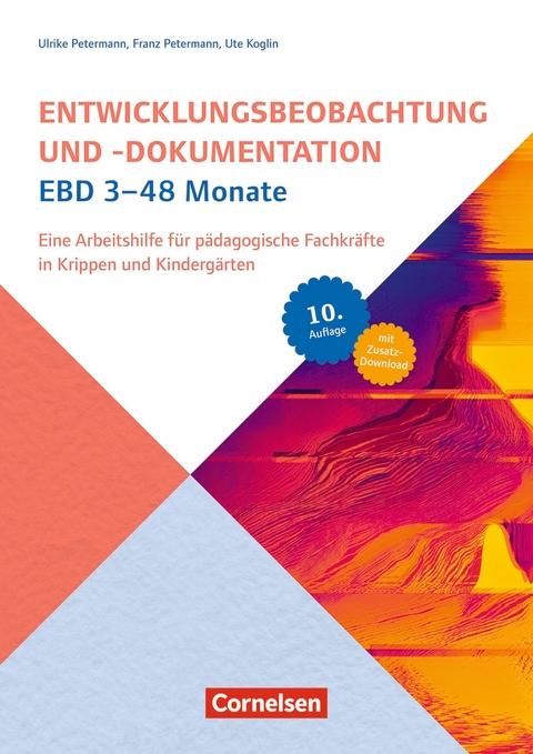 Entwicklungsbeobachtung und Dokumentation : EBD 3-48 Monate - Ute Koglin, Franz Petermann, Ulrike Petermann