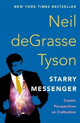 Starry Messenger - Neil deGrasse Tyson